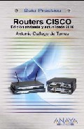 ROUTERS CISCO: EDICION REVISADA Y ACTUALIZADA 2010 (GUIA PRACTICA )