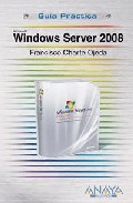 Microsoft Windows Server 2008 (Guía Práctica)