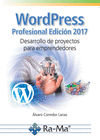 Libro "WordPress Profesional Edición 2017 - Desarrollo de Proyectos para Emprendedores"